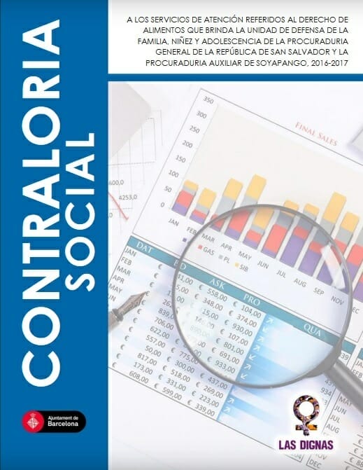 CONTRALORIA SOCIAL A LOS SERVICIOS DE ATENCION REFERIDOS AL DERECHO DE ALIMENTOS QUE BRINDA LA UNIDAD DE DEFENSA DE LA FAMILIA, NIÑEZ Y ADOLESCENCIA DE LA PGR DE SAN SALVADOR Y LA PROCURADURIA AUXILIAR DE SOYAPANGO 2016-2017